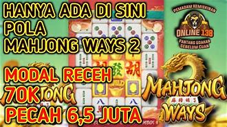 Trik Pola Gacor Mahjong Ways 2 Hari Ini